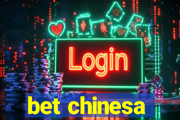 bet chinesa